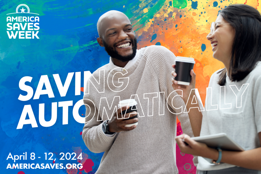 Young adults holding cups of coffee and enjoying each other. Person on the right hold a computer tablet. In top left corner is the logo for America Saves Week. The words Saving at Any Age are in the middle. In the lower right corner are the words, April 8-12, 2024 -- americasaves.org